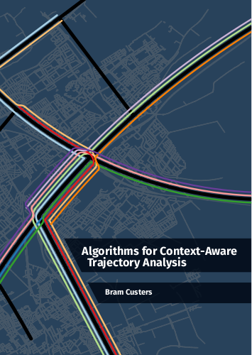 Algorithms for Context-Aware Trajectory Analysis - Bram Custers