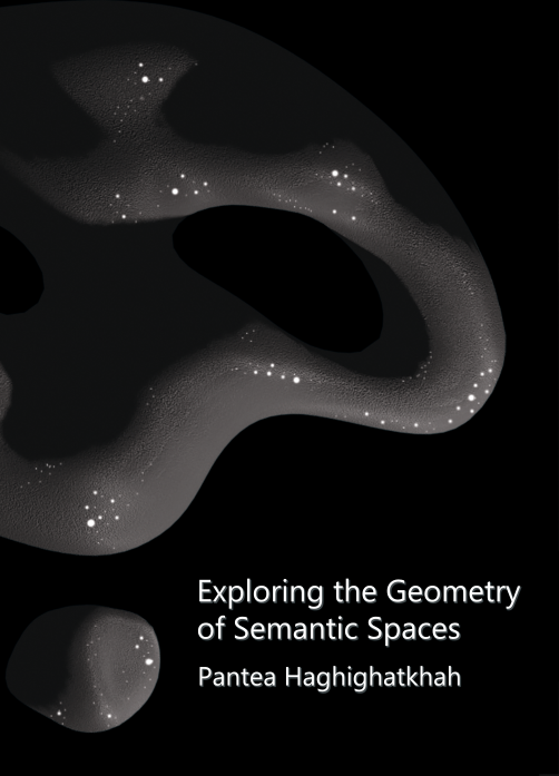 Exploring the Geometry of Semantic Spaces - Pantea Haghighatkhah